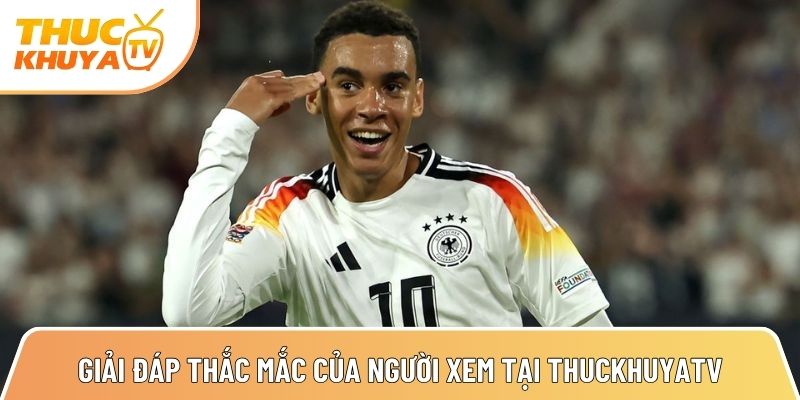 giai dap thac mac thuong gap cua nguoi xem khi truy cap thuckhuyatv 1